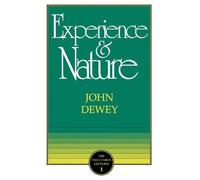 John Dewey The Experience and Nature (Tascabile)