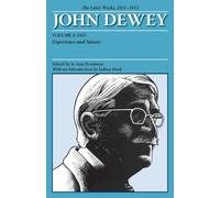 John Dewey the Later Works, 1925-1953: 1925: Experience and Nature (1)