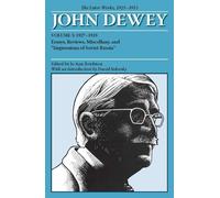 John Dewey The Later Works of John Dewey, Volume 3, 1925 - 1953 (Tascabile)