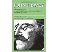 John Dewey The Middle Works of John Dewey, Volume 10, 1899 - 1924 (Tascabile)