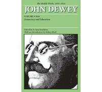 John Dewey The Middle Works of John Dewey, Volume 9, 1899-1924 (Tascabile)