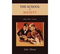 John Dewey The School & Society (Tascabile)