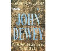 John Dewey.Uma Filosofia Para Educadores Sala De Aula (Em Portuguese do Brasil)