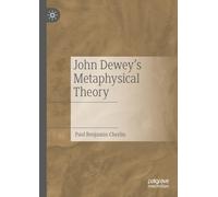 John Dewey's Metaphysical Theory
