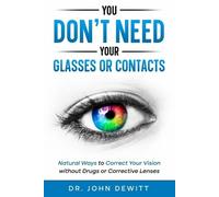 John DeWitt You Don't Need Your Glasses or Contacts (Tascabile)
