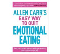 John Dicey Allen Carr Allen Carr's Easy Way to Quit Emotional Eating (Tascabile)