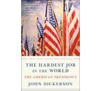 John Dickerson The Hardest Job in the World (Tascabile)