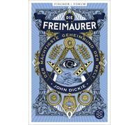 John Dickie Irmengard Die Freimaurer - Der mächtigste Geheimbund de (Tascabile)