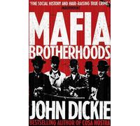 John Dickie Mafia Brotherhoods (Tascabile)