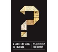 John Dickson A Doubter's Guide to the Bible (Tascabile)
