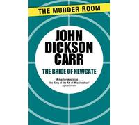 John Dickson Carr The Bride of Newgate (Tascabile) Murder Room