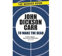 John Dickson Carr To Wake The Dead (Tascabile) Murder Room