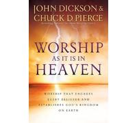 John Dickson Ch Worship As It Is In Heaven - Worship That Engages Ev (Tascabile)