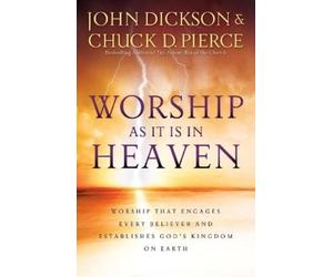John Dickson Ch Worship As It Is In Heaven - Worship That Engages Ev (Tascabile)