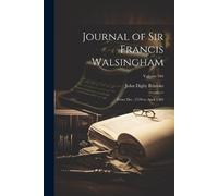 John Digby Bristol 1st Journal of Sir Francis Walsingham (Tascabile)