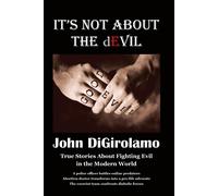 John DiGirolamo It's Not About the dEvil (Copertina rigida)