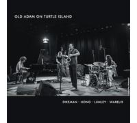John Dikeman, Sun-Mi Hong, Aaron Lumley, Marta Warelis - Old Adam on Turtle Island