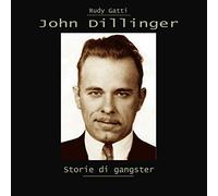 john dillinger: il nemico pubblico numero uno
