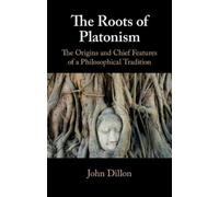 John Dillon The Roots of Platonism (Copertina rigida)