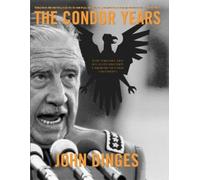 John Dinges The Condor Years (Tascabile)