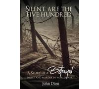John Dion Silent Are The Five Hundred (Tascabile)