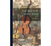 John Diprose The Railway Song Book (Tascabile)