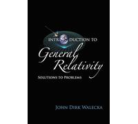 John Dirk Walec Introduction To General Relativity: Solutions To Pro (Tascabile)
