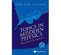 John Dirk Walec Topics In Modern Physics: Theoretical Foundat (Copertina rigida)
