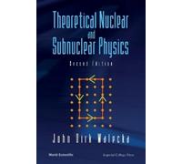 John Dirk Walecka Theoretical Nuclear And Subnuclear Physics (Copertina rigida)