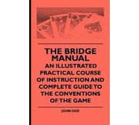 John Doe The Bridge Manual - An Illustrated Practical Course Of Inst (Tascabile)