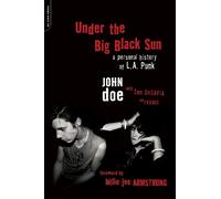 John Doe Tom DeSavia Under the Big Black Sun (Tascabile)