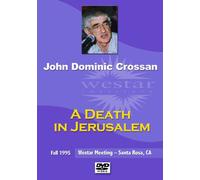 John Dominic Crossan: A Death in Jerusalem