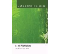 John Dominic Crossan In Fragments (Tascabile)