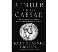 John Dominic Crossan Render Unto Caesar (Copertina rigida)