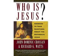 John Dominic Crossan Richard G. Watts Who Is Jesus? (Tascabile)
