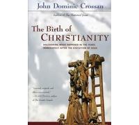 John Dominic Crossan The Birth of Christianity (Tascabile)