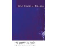 John Dominic Crossan The Essential Jesus (Tascabile)