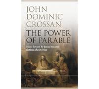John Dominic Crossan The Power of Parable (Tascabile)