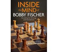 John Donaldson Donaldson John Inside the Mind of Bobby Fischer (Tascabile)