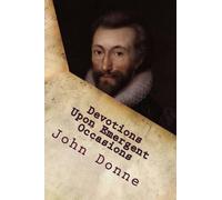 John Donne Devotions Upon Emergent Occasions (Tascabile)