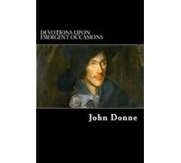 John Donne Devotions upon Emergent Occasions (Tascabile)