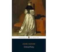 John Donne John Donne: Collected Poetry (Tascabile)