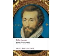 John Donne Selected Poetry (Tascabile) Oxford World's Classics
