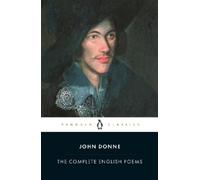 John Donne The Complete English Poems (Tascabile)
