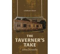 John Donnelly The Taverner's Take (Tascabile)