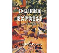 John Dos Passos Orient Express (Tascabile)