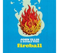 John Double Wide Ellis - Fireball