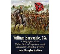 John Douglas Ashton William Barksdale, CSA (Tascabile)