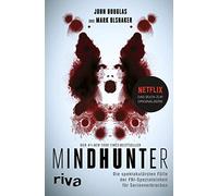 John Douglas Ma Mindhunter: Die spektakulärsten Fälle der FBI-Spezia (Tascabile)