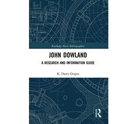 John Dowland: A Research and Information Guide